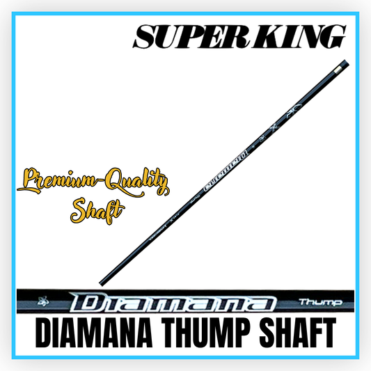 SUPER KING Diamana Thump 高爾夫球桿身